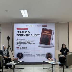 Program Pencegahan dan Pendeteksian Fraud (Anti Korupsi) di Perguruan Tinggi dan Launching Buku “Fraud & Forensic Audit”