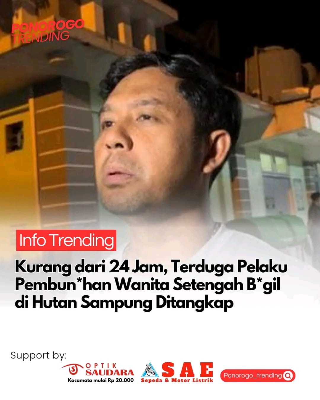 Duga'an Sementara Inisial H Jadi Incaran Sebagai Pelaku Utama Dan Kabur Entah Kemana