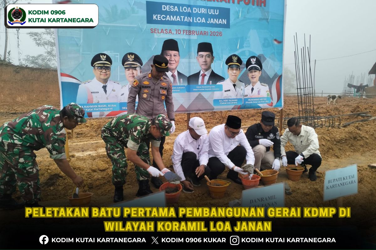 Peletakan Batu Pertama Pembangunan Gerai KDMP di Wilayah Koramil Loa Janan
