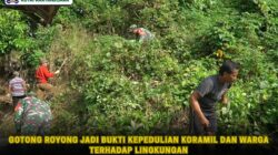 Gotong Royong Jadi Bukti Kepedulian Koramil dan Warga terhadap Lingkungan