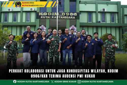 Perkuat Kolaborasi Untuk Jaga Kondusifitas Wilayah, Kodim 0906/Kkr Terima Audensi PWI Kukar