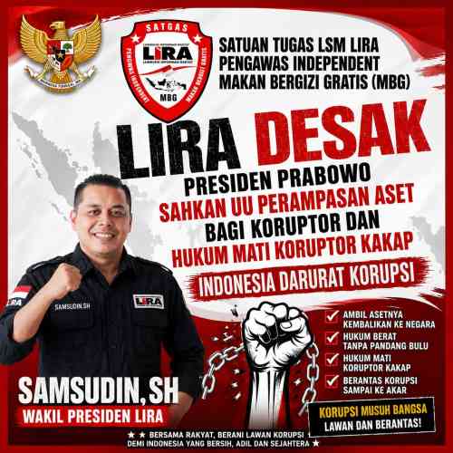 Korupsi Dinilai Kian Mengkhawatirkan, LSM LIRA Minta Presiden Prabowo Perkuat Reformasi Hukum Korupsi Dinilai Kian Mengkhawatirkan, LSM LIRA Minta Presiden Prabowo Perkuat Reformasi Hukum