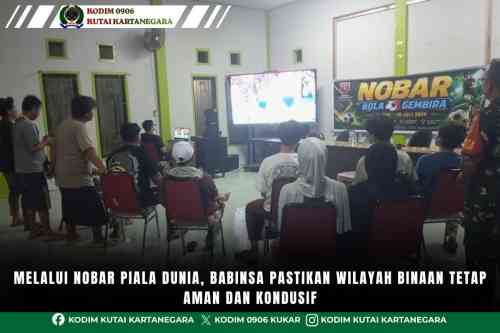 Melalui Nobar Piala Dunia, Babinsa Pastikan Wilayah Binaan Tetap Aman dan Kondusif Melalui Nobar Piala Dunia, Babinsa Pastikan Wilayah Binaan Tetap Aman dan Kondusif