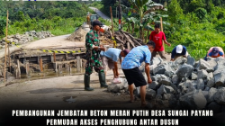 Pembangunan Jembatan Beton Merah Putih Desa Sungai Payang Permudah Akses Penghubung Antar Dusun Pembangunan Jembatan Beton Merah Putih Desa Sungai Payang Permudah Akses Penghubung Antar Dusun