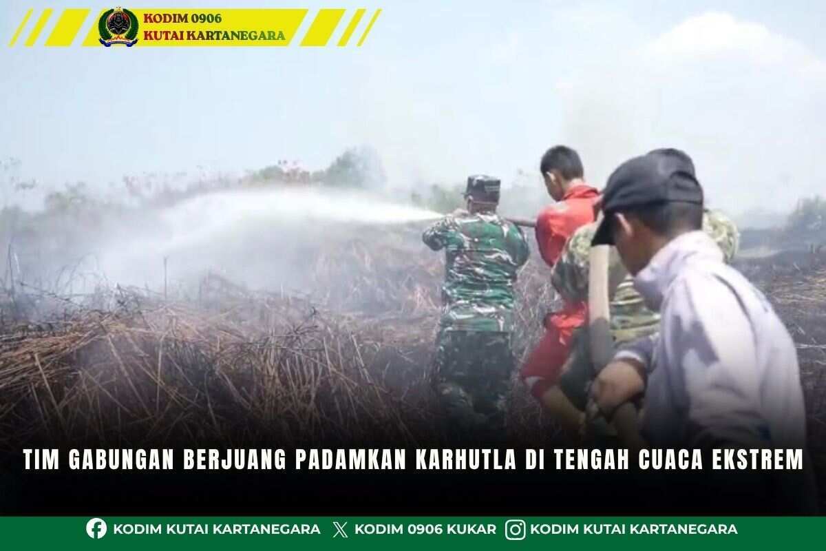Tim Gabungan Berjuang Padamkan Karhutla di Tengah Cuaca Ekstrem Tim Gabungan Berjuang Padamkan Karhutla di Tengah Cuaca Ekstrem